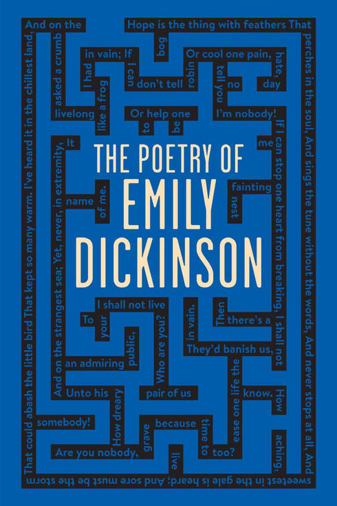 The Poetry of Emily Dickinson, Emily Dickinson